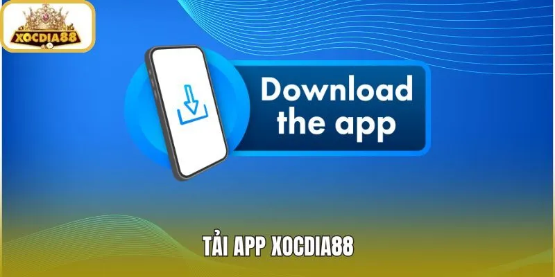 Tải App Xocdia88 - Link Chính Thức Cài APK An Toàn