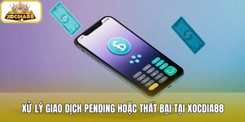 Rút tiền xocdia88 pending cùng dữ liệu đối soát cần thiết